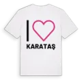 Jag älskar Karataş t-shirt stort tryck