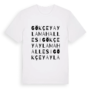 Gökçeyayla Mahallesi ordlek t-shirt – ekologisk bomull t-shirt från Pinshirt