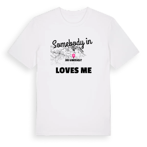 Någon i Doğubayazıt älskar mig t-shirt – ekologisk bomull t-shirt från Pinshirt