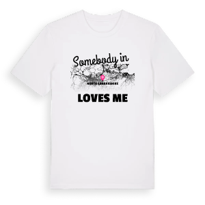 Någon i North Lanarkshire älskar mig t-shirt – ekologisk bomull t-shirt från Pinshirt
