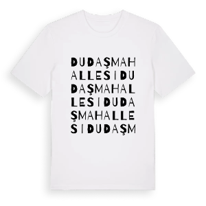 Dudaş Mahallesi ordlek t-shirt – ekologisk bomull t-shirt från Pinshirt