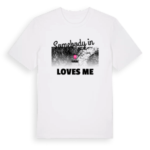 Någon i Isère älskar mig t-shirt – ekologisk bomull t-shirt från Pinshirt