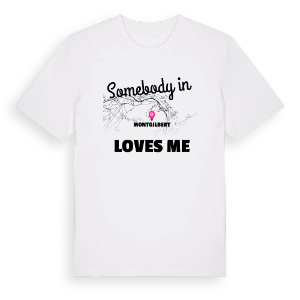 Någon i Montgilbert älskar mig t-shirt – ekologisk bomull t-shirt från Pinshirt