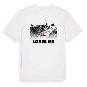 Någon i Savoie älskar mig t-shirt – ekologisk bomull t-shirt från Pinshirt