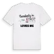 Någon i Söke älskar mig t-shirt