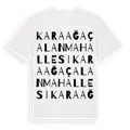 Karaağaçalan Mahallesi ordlek t-shirt