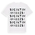 Suçıktı Mahallesi ordlek t-shirt