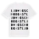 Ludwigschorgast ordlek t-shirt