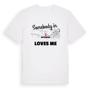 Någon i Bethlehem älskar mig t-shirt – ekologisk bomull t-shirt från Pinshirt
