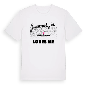 Någon i Grünes Quartier älskar mig t-shirt – ekologisk bomull t-shirt från Pinshirt
