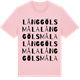 Pink Cotton t-shirt med Långgölsmåla ordlek t-shirt