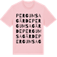Pink Cotton t-shirt med Pergumsa gärde ordlek t-shirt
