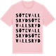 Pink Cotton t-shirt med Sötevallsryd ordlek t-shirt