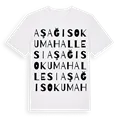 Aşağısoku Mahallesi ordlek t-shirt