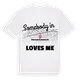 Någon i Borazanlar Mahallesi älskar mig t-shirt