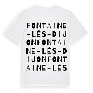 Fontaine-lès-Dijon ordlek t-shirt – ekologisk bomull t-shirt från Pinshirt