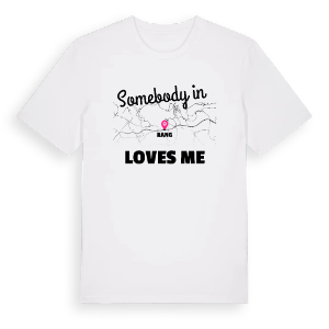 Någon i Rang älskar mig t-shirt – ekologisk bomull t-shirt från Pinshirt