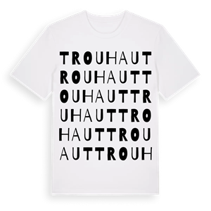 Trouhaut ordlek t-shirt – ekologisk bomull t-shirt från Pinshirt