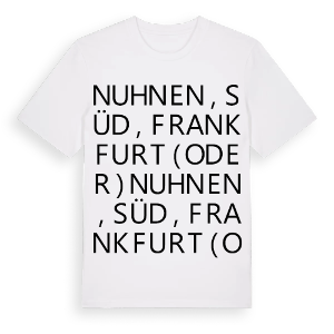 Nuhnen, Süd, Frankfurt (Oder) ordlek t-shirt – ekologisk bomull t-shirt från Pinshirt