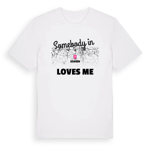 Någon i Zossen älskar mig t-shirt – ekologisk bomull t-shirt från Pinshirt