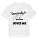 Någon i Buschkämpen älskar mig t-shirt