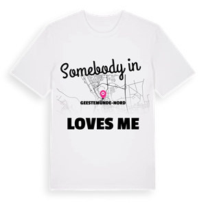 Någon i Geestemünde-Nord älskar mig t-shirt – ekologisk bomull t-shirt från Pinshirt