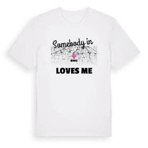 Någon i Bruz älskar mig t-shirt – ekologisk bomull t-shirt från Pinshirt