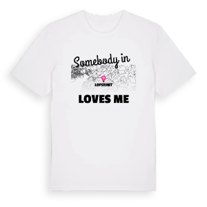 Någon i Loperhet älskar mig t-shirt – ekologisk bomull t-shirt från Pinshirt