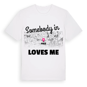 Någon i Pacé älskar mig t-shirt – ekologisk bomull t-shirt från Pinshirt