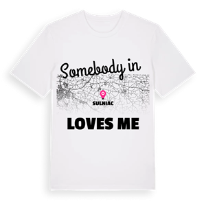 Någon i Sulniac älskar mig t-shirt – ekologisk bomull t-shirt från Pinshirt