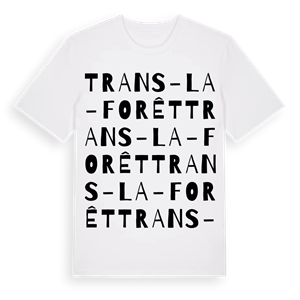 Trans-la-Forêt ordlek t-shirt – ekologisk bomull t-shirt från Pinshirt