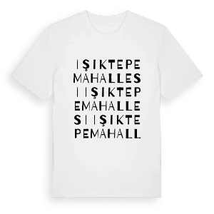 Işıktepe Mahallesi ordlek t-shirt – ekologisk bomull t-shirt från Pinshirt