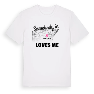Någon i San Luca älskar mig t-shirt – ekologisk bomull t-shirt från Pinshirt