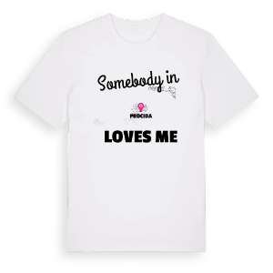 Någon i Procida älskar mig t-shirt – ekologisk bomull t-shirt från Pinshirt