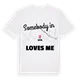 Någon i Vita älskar mig t-shirt