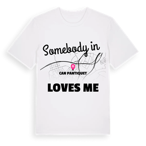 Någon i Can Pantiquet älskar mig t-shirt – ekologisk bomull t-shirt från Pinshirt