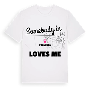 Någon i Provença älskar mig t-shirt – ekologisk bomull t-shirt från Pinshirt