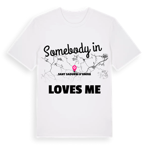 Någon i Sant Sadurní d'Anoia älskar mig t-shirt – ekologisk bomull t-shirt från Pinshirt
