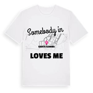 Någon i Santa Gemma älskar mig t-shirt – ekologisk bomull t-shirt från Pinshirt
