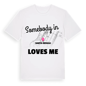 Någon i Santa Úrsula älskar mig t-shirt – ekologisk bomull t-shirt från Pinshirt