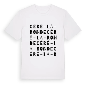 Céré-la-Ronde ordlek t-shirt – ekologisk bomull t-shirt från Pinshirt