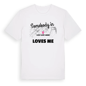 Någon i Cléry-Saint-André älskar mig t-shirt – ekologisk bomull t-shirt från Pinshirt