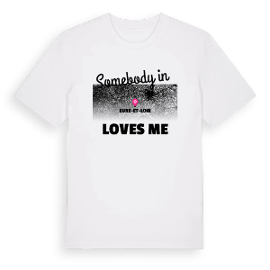 Någon i Eure-et-Loir älskar mig t-shirt – ekologisk bomull t-shirt från Pinshirt