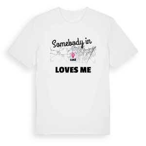 Någon i Lucé älskar mig t-shirt – ekologisk bomull t-shirt från Pinshirt