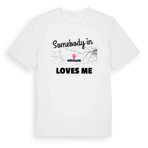 Någon i Méréglise älskar mig t-shirt – ekologisk bomull t-shirt från Pinshirt