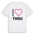 Jag älskar Thou t-shirt stort tryck