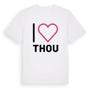 Jag älskar Thou t-shirt stort tryck – ekologisk bomull t-shirt från Pinshirt
