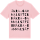 Pink Cotton t-shirt med Åkra-Gammalsätern ordlek t-shirt