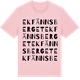 Pink Cotton t-shirt med Ekfännsberget ordlek t-shirt