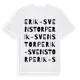 White t-shirt med Erik-Svens Torp ordlek t-shirt